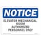 Signmission Safety Sign, OSHA Notice, 10" Height, Elevator Mechanical Room Authorized Sign, Portrait OS-NS-D-710-V-11734 - alternate 1